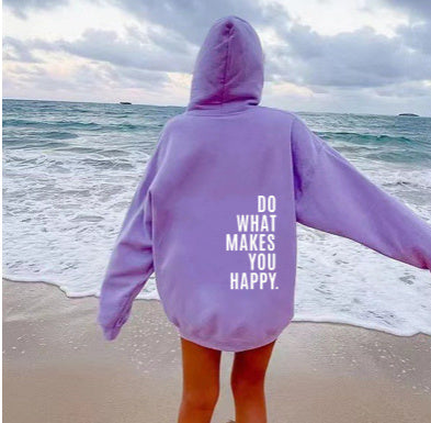 Loose Sport Hoodie Do What Makes You Happy Print Sweatshirt Hooded Clothing